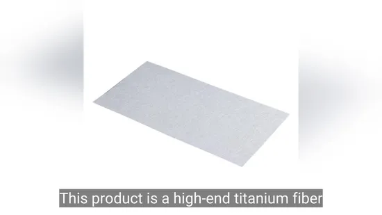 Ti Fiber Gradient Felt Porous Titanium Fiber Felt for Hydrogen Production Equipment